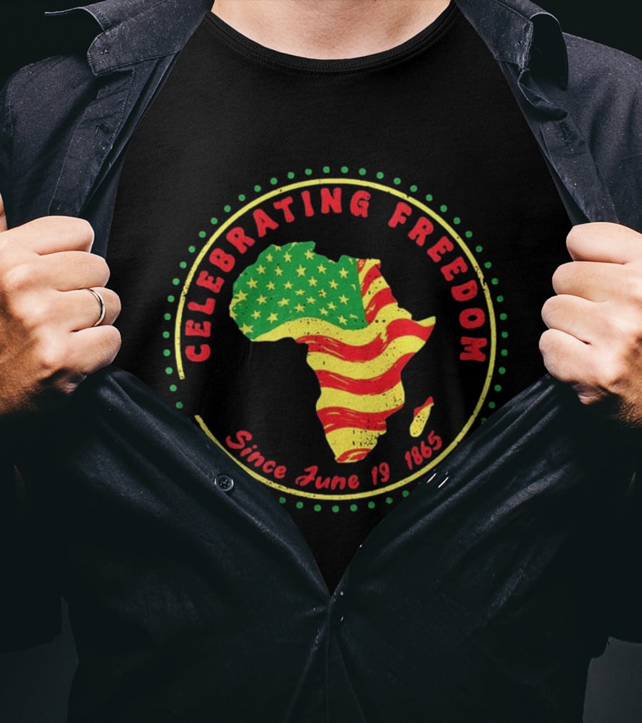 Celebrating Freedom Africa Juneteenth Flag Since June 19 1865 T-Shirt