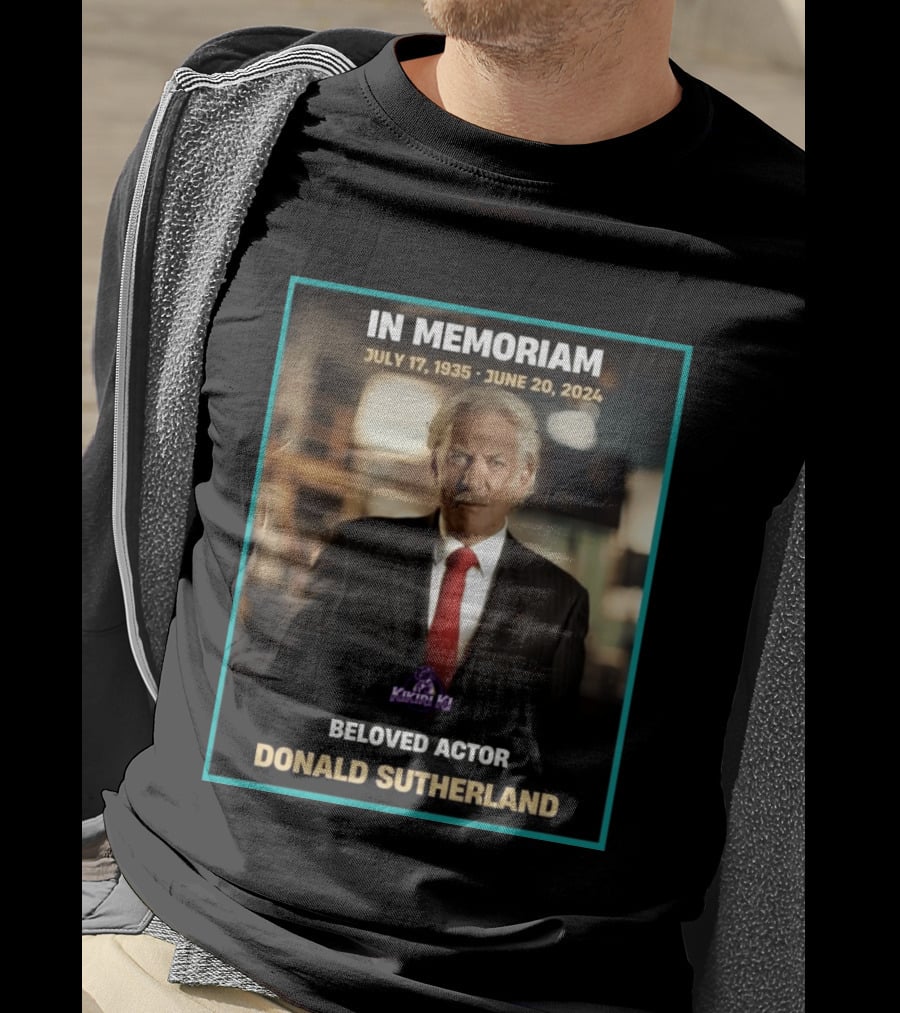 In Memoriam July 17 1935 June 20 2024 Beloved Actor Donald Sutherland T-Shirt