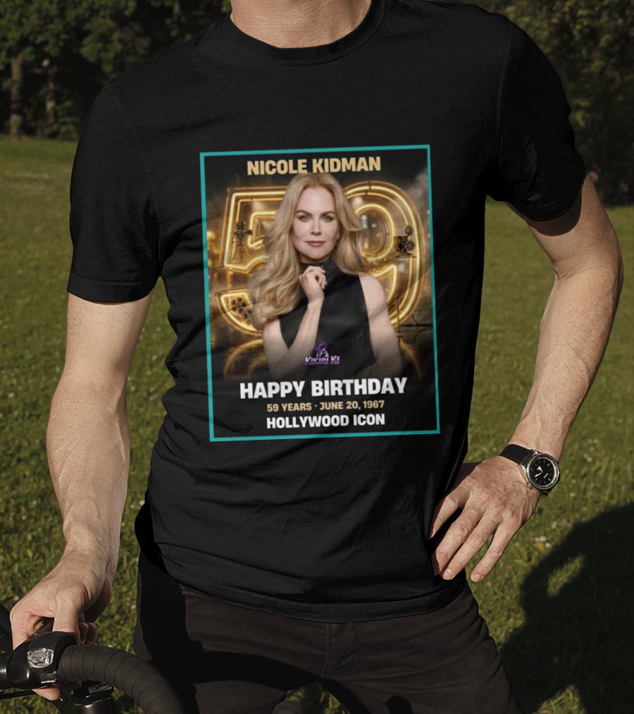 Nicole Kidman 59 Years June 20 1967 Hollywood Icon Celebration T-Shirt