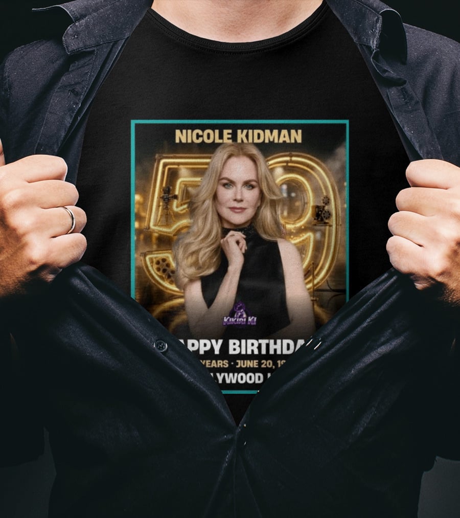 Nicole Kidman 59 Years June 20 1967 Hollywood Icon Celebration T-Shirt