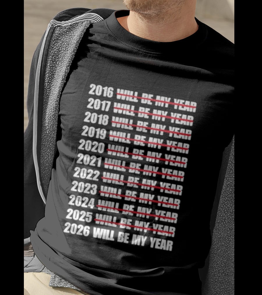 New Year Expectations 2016 To 2026 Will Be My Year Countdown T-Shirt
