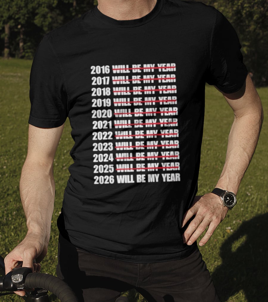 New Year Expectations 2016 To 2026 Will Be My Year Countdown T-Shirt