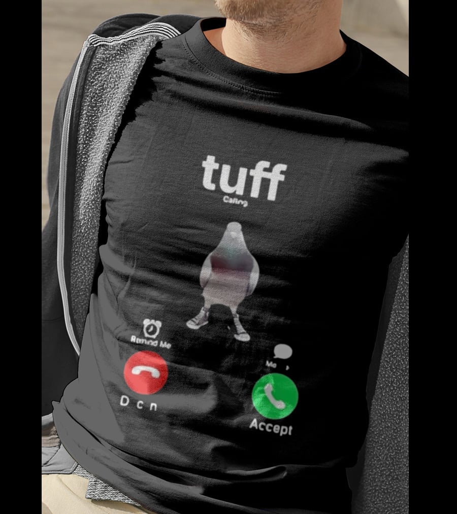 Tuff City Pigeon Call Screen Decline Accept T-Shirt