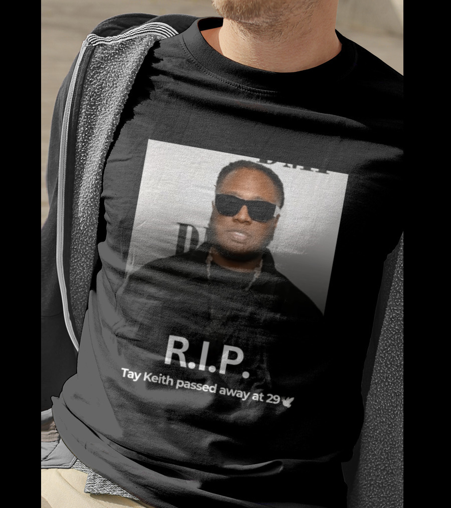 R.I.P. Tay Keith Passed Away At 29 T-Shirt