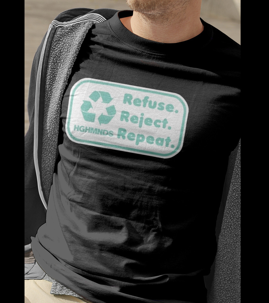 HGHMNDS Clothing Refuse Reject Repeat Recycling T-Shirt