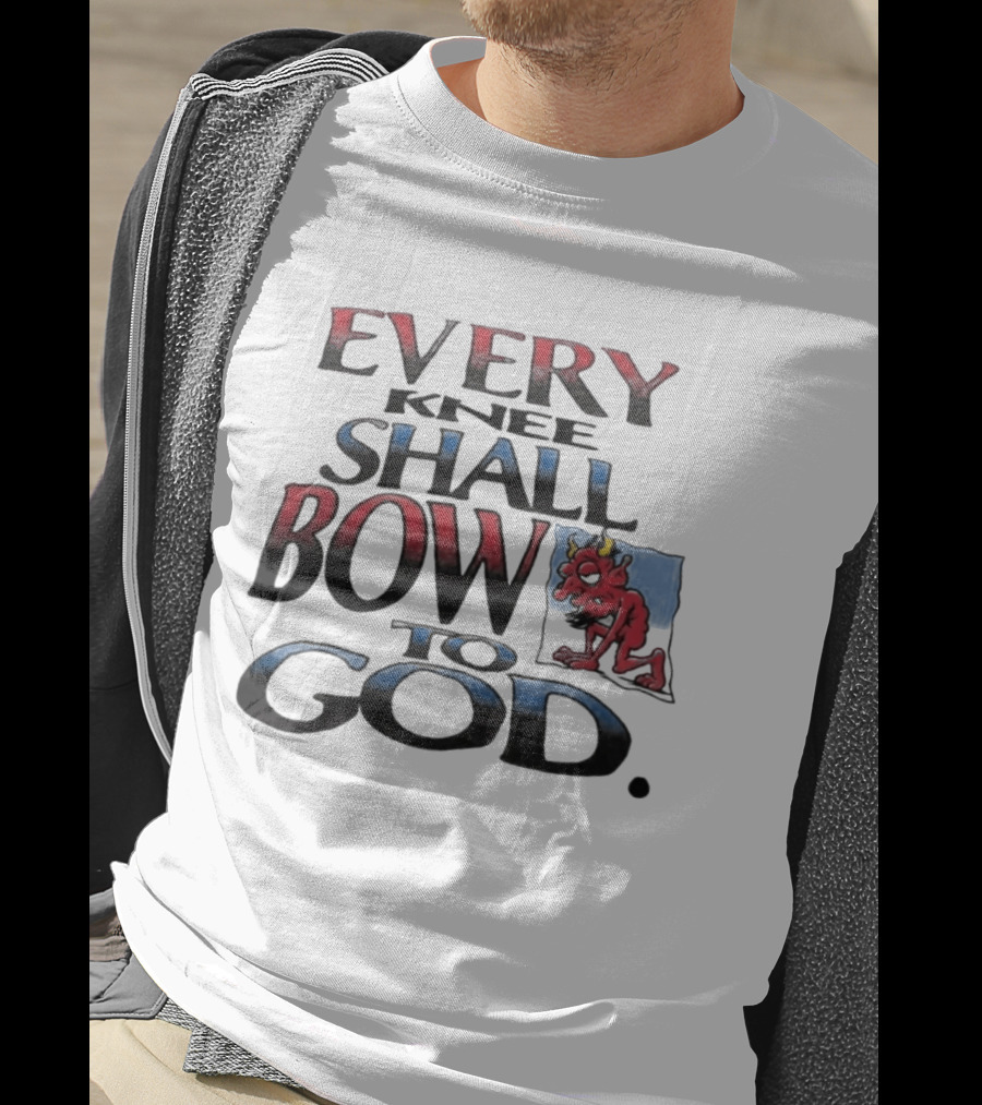 Every Knee Shall Bow To God Devil Image Boneyard Righteous T-Shirt