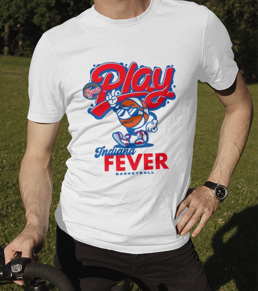 Play Indiana Fever Basketball T-Shirt