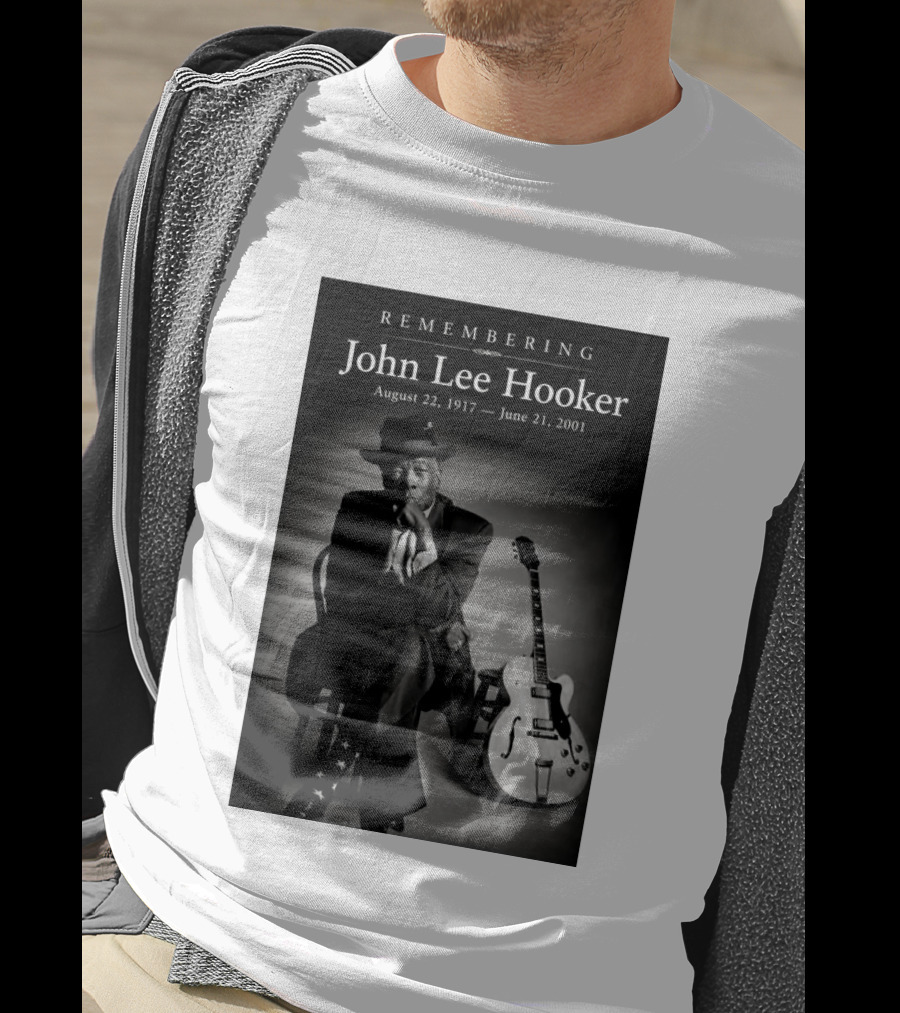 Remembering John Lee Hooker August 22 1917 June 21 2001 Blues Legend Guitarist T-Shirt
