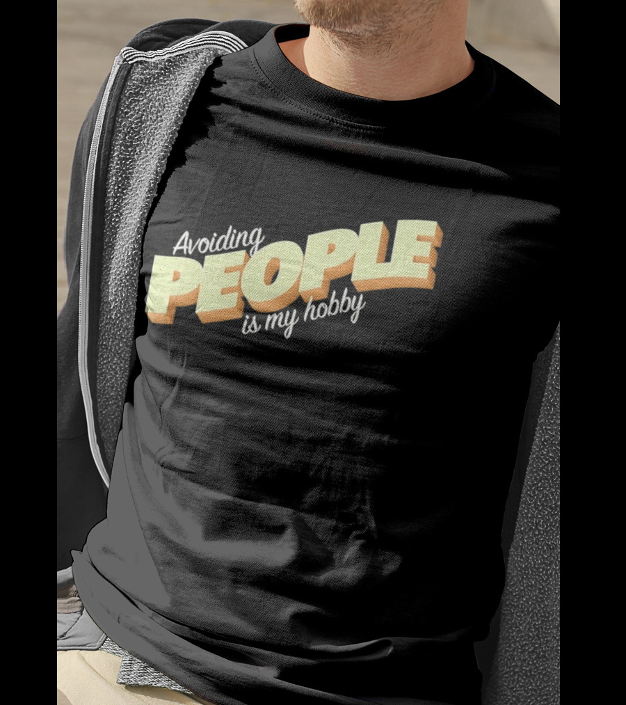 Avoiding People Is My Hobby Retro Bold Lettering T-Shirt