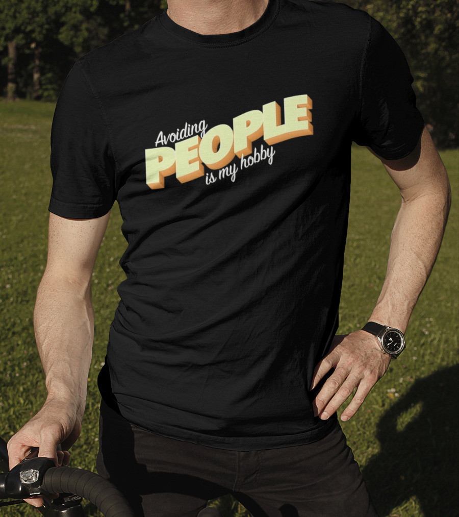 Avoiding People Is My Hobby Retro Bold Lettering T-Shirt