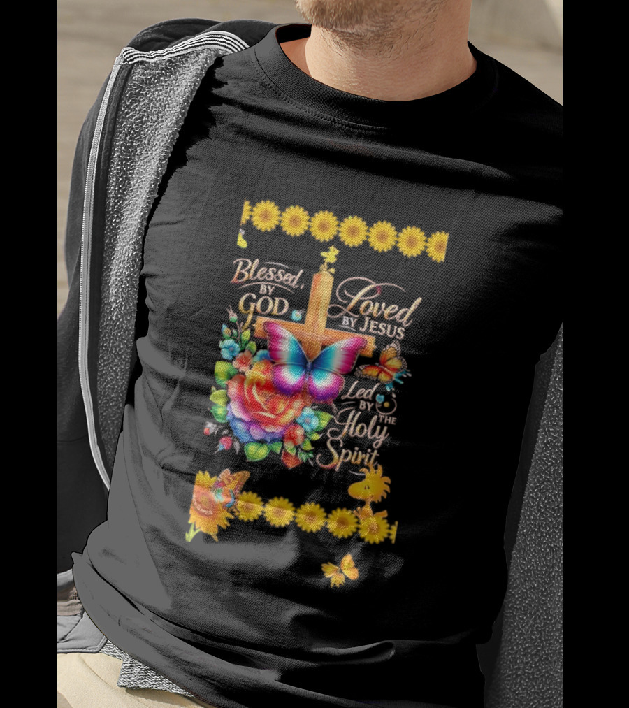 Blessed By God Loved By Jesus Led By The Holy Spirit Butterfly Cross Roses Sunflowers T-Shirt