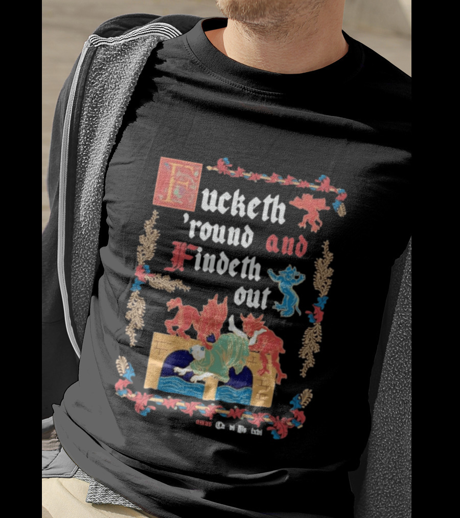 Fucketh Round And Findeth Out Medieval Demon T-Shirt