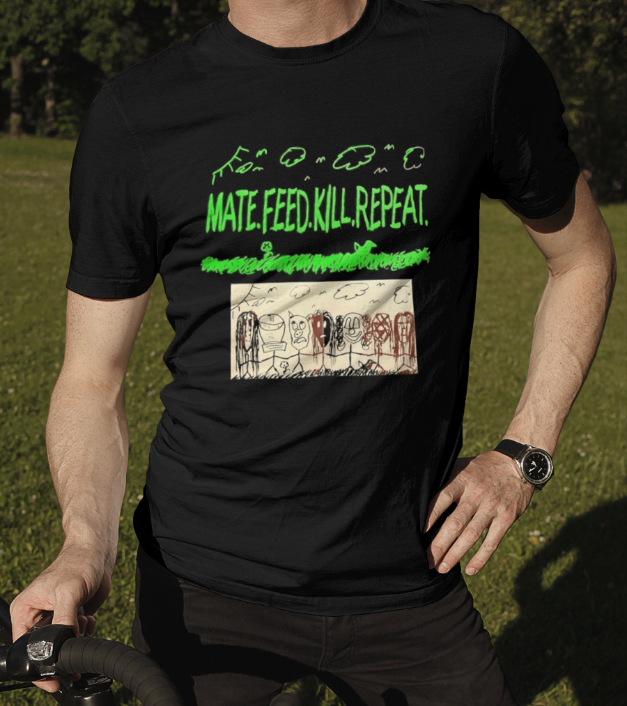 Mate Feed Kill Repeat Green Text Comic Doodle T-Shirt