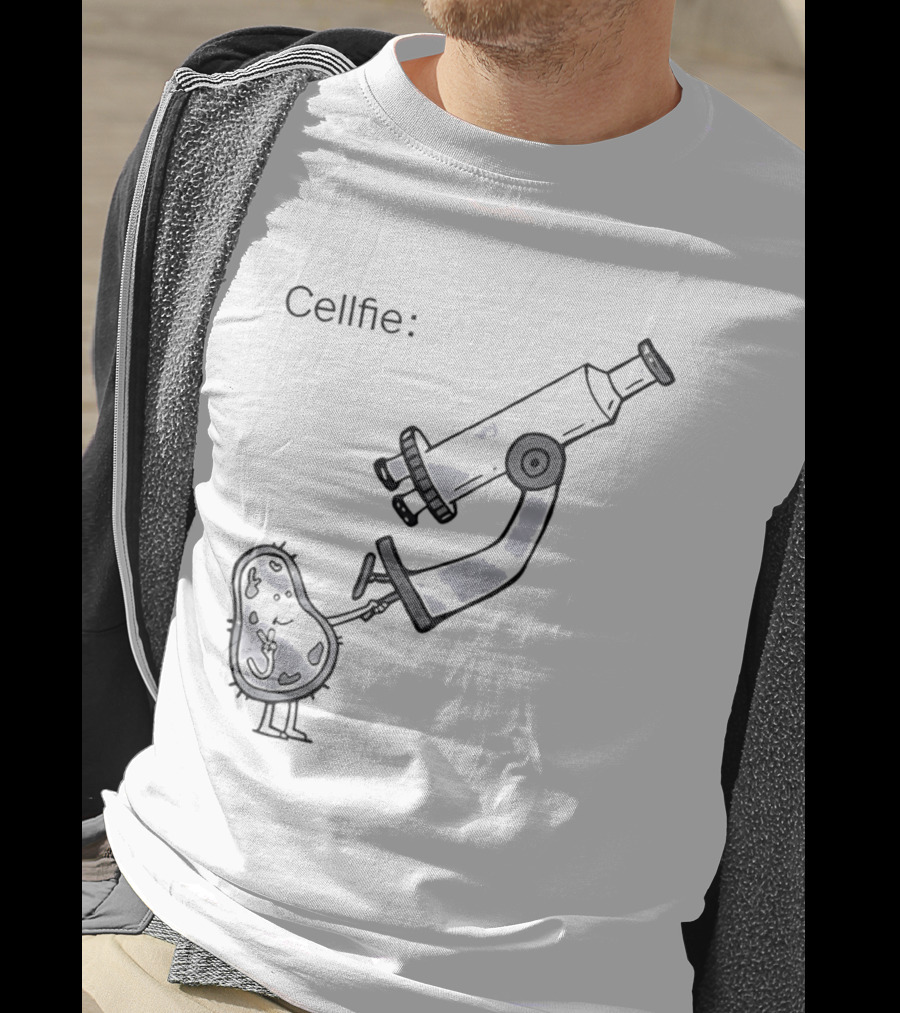 Cellfie Science Biology Microscopic Humor T-Shirt