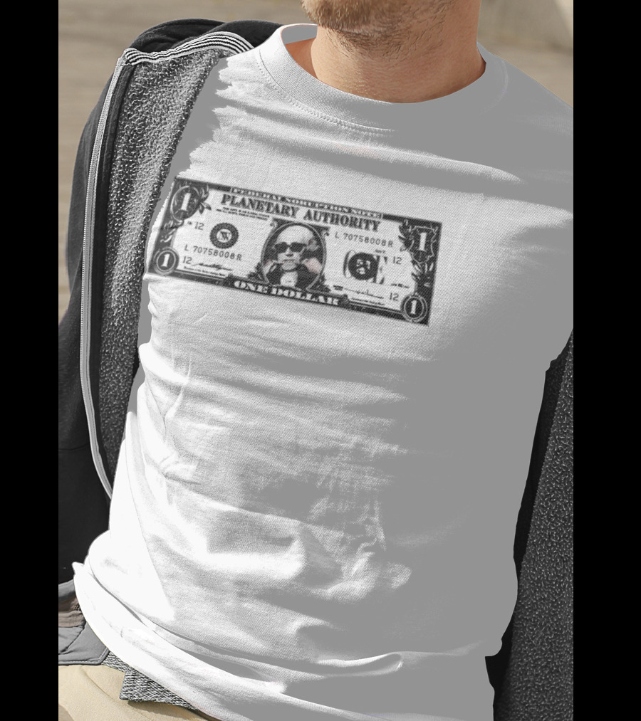 Federal Noruption Note Planetary Authority One Dollar Galactic Universe Currency T-Shirt
