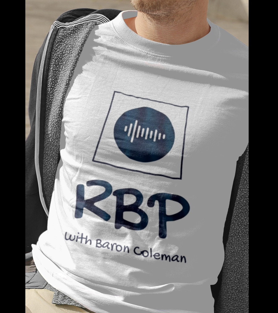 RBP With Baron Coleman Podcast Audio Wave T-Shirt