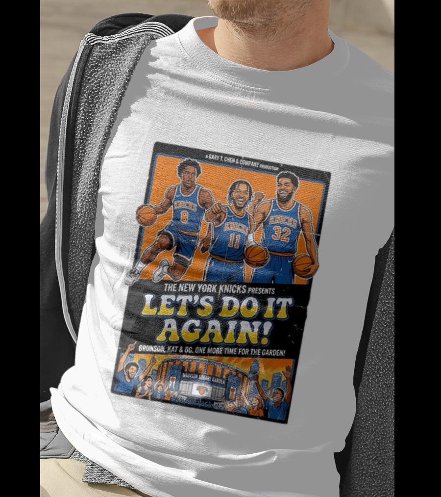 OG Anunoby Jalen Brunson Karl Anthony Towns New York Knicks Let's Do It Again Madison Square Garden T-Shirt