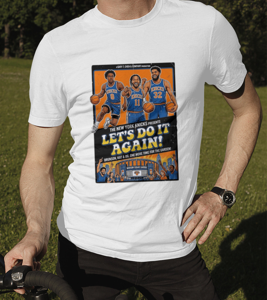 OG Anunoby Jalen Brunson Karl Anthony Towns New York Knicks Let's Do It Again Madison Square Garden T-Shirt