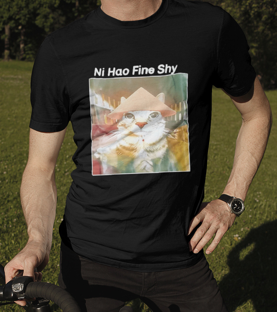 Ni Hao Fine Shyt Cat With Asian Hat T-Shirt