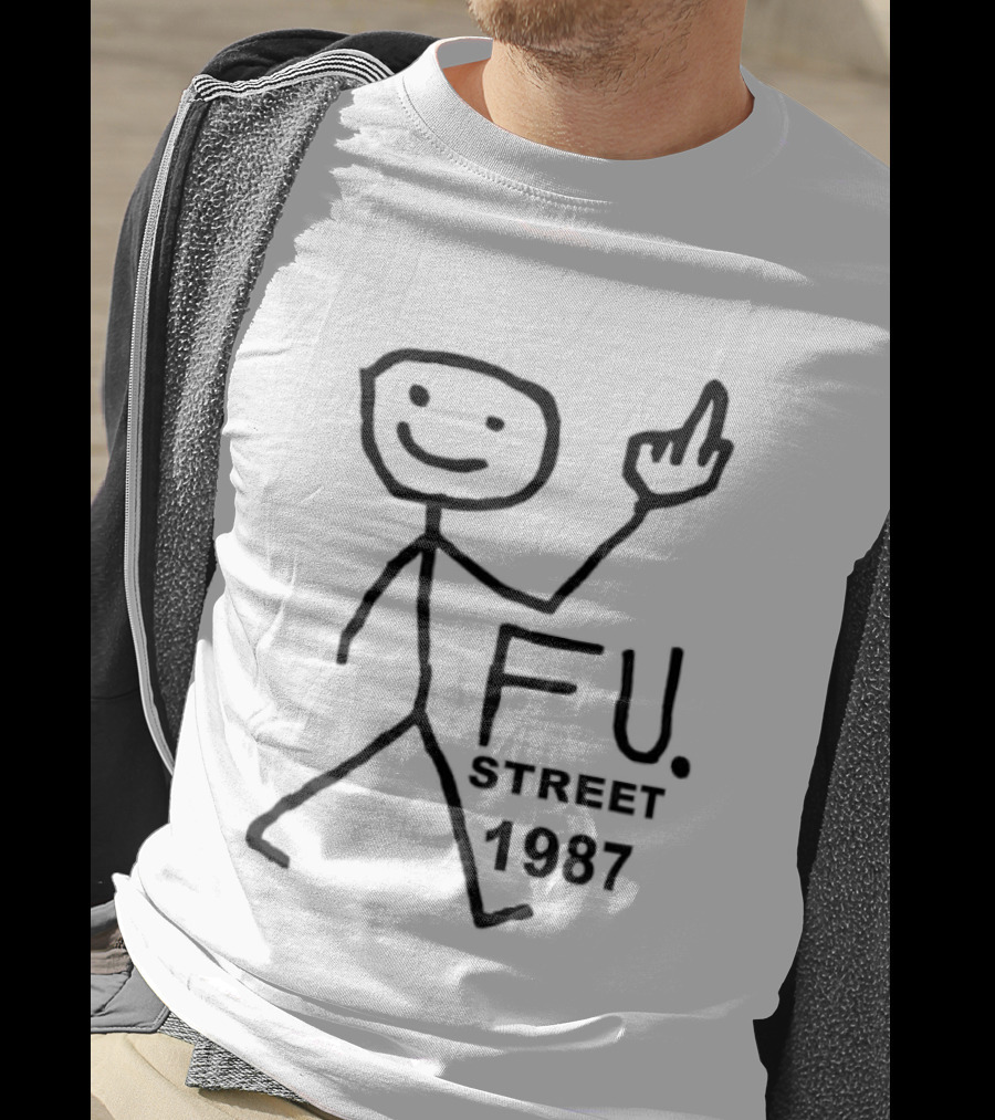 FU Street 1987 Stick Figure Middle Finger Drawing T-Shirt