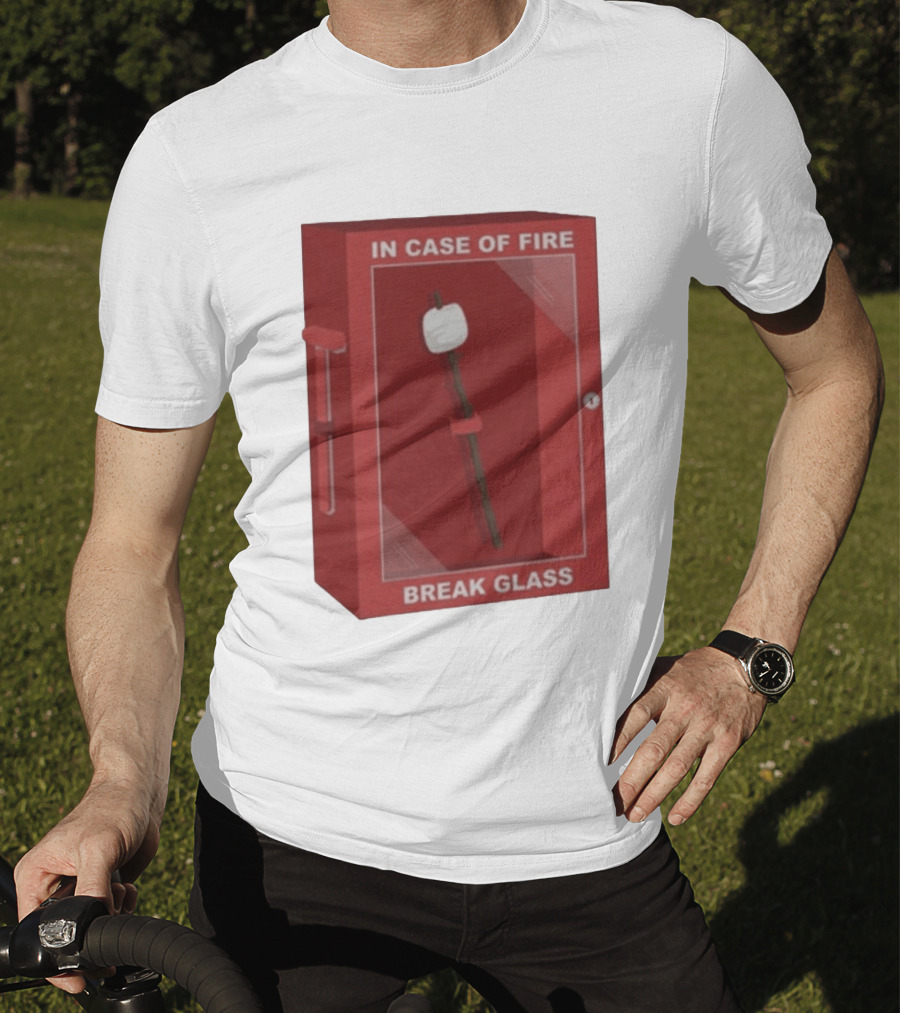 In Case Of Fire Break Glass Marshmallow Stick T-Shirt