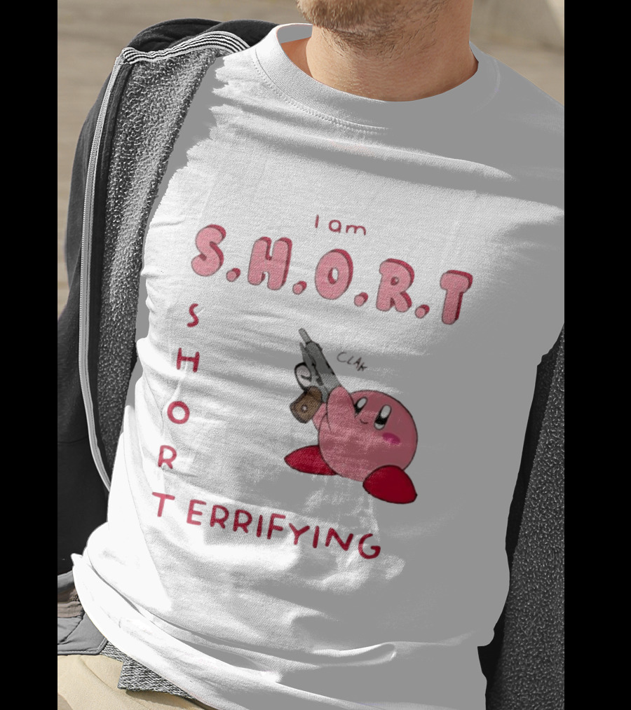 Kirby S H O R Short Terrifying I Am T-Shirt