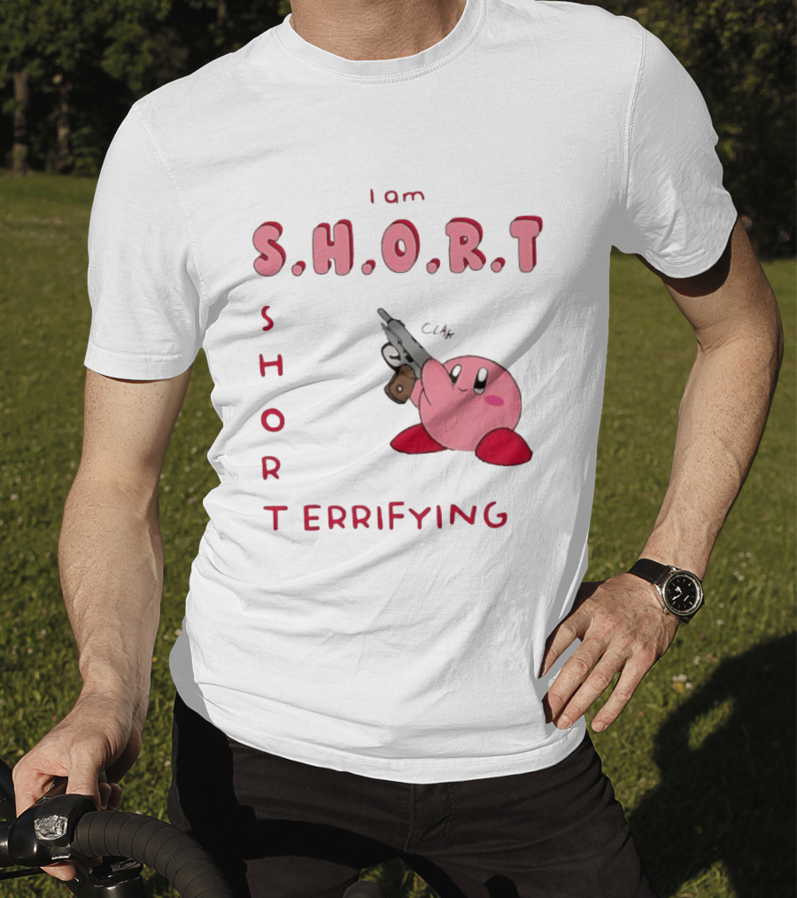 Kirby S H O R Short Terrifying I Am T-Shirt