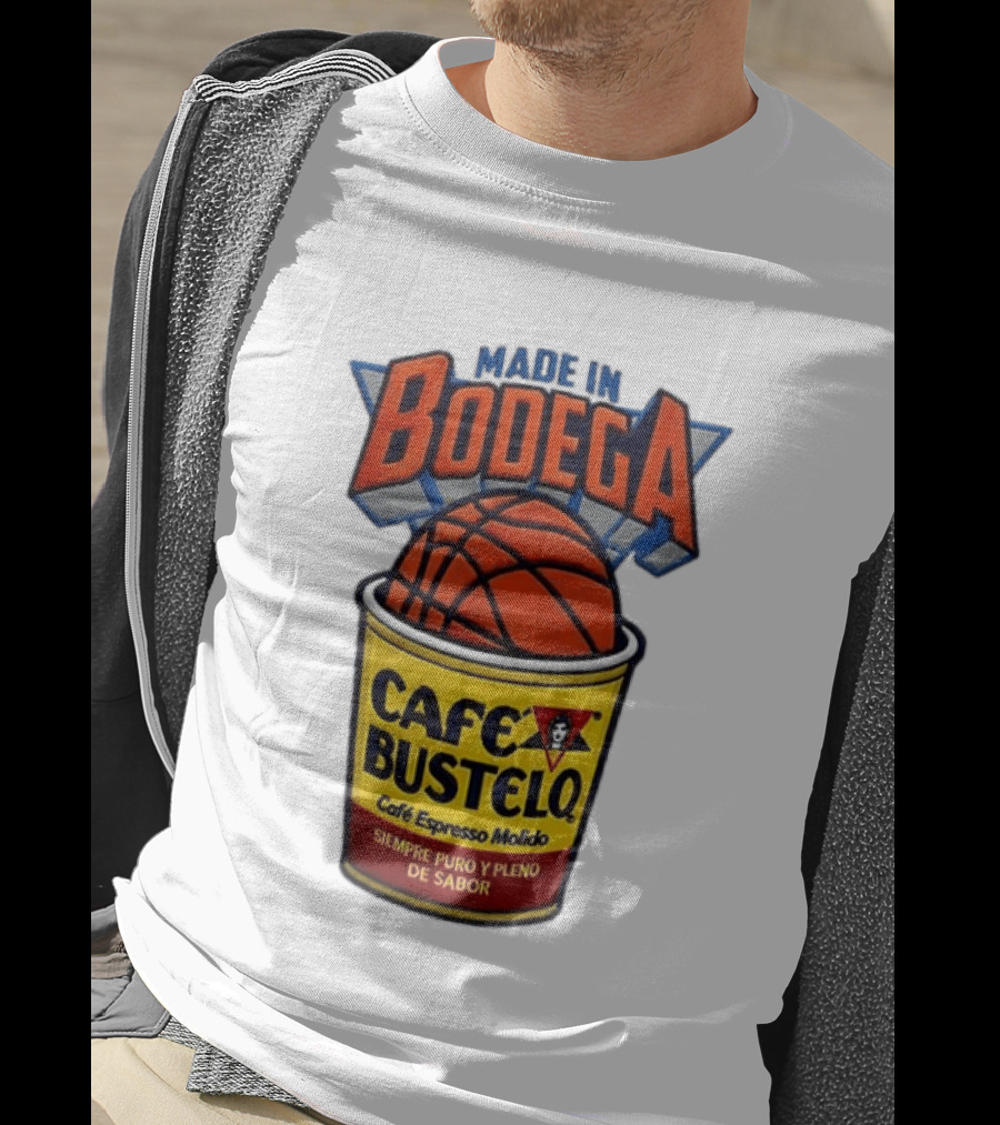 Made In Bodega Cafe Bustelo Basketball Siempre Puro Pleno Sabor T-Shirt