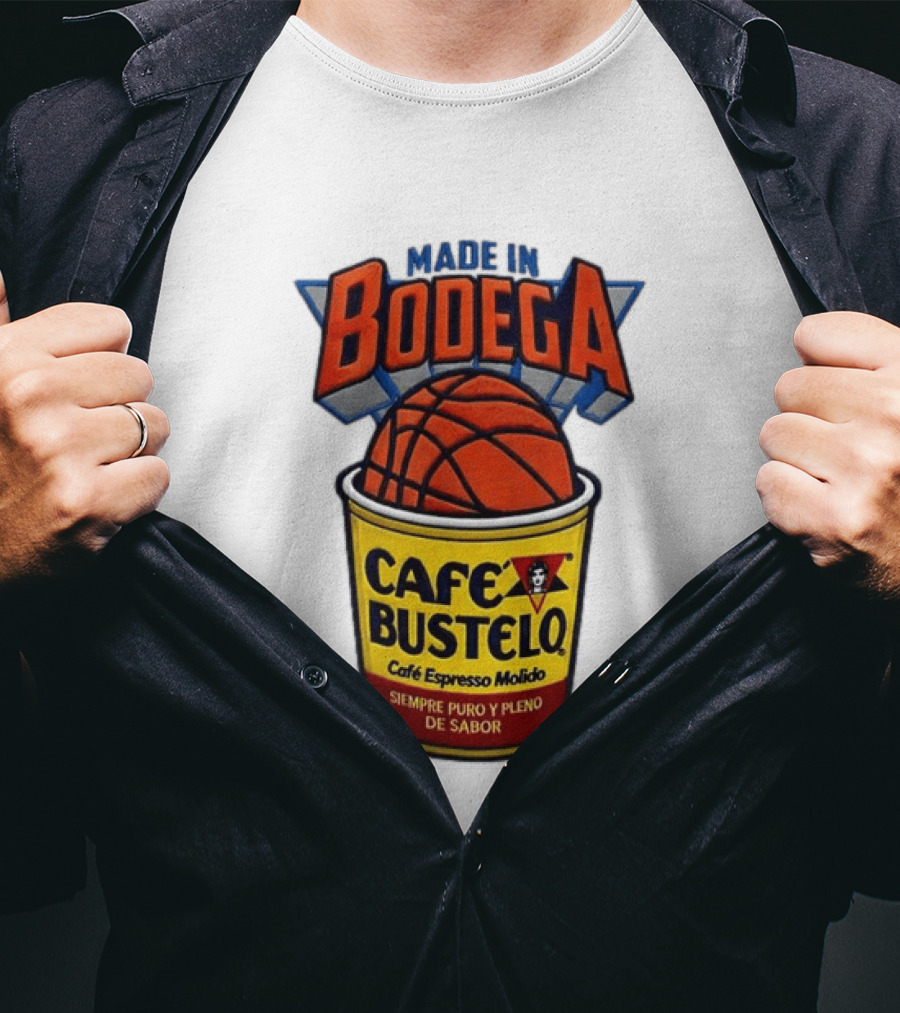 Made In Bodega Cafe Bustelo Basketball Siempre Puro Pleno Sabor T-Shirt