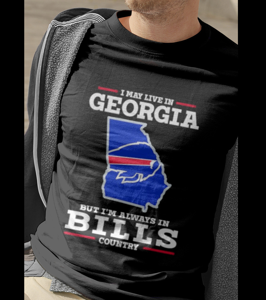 Georgia Living Always In Bills Country Buffalo Bills Fans T-Shirt