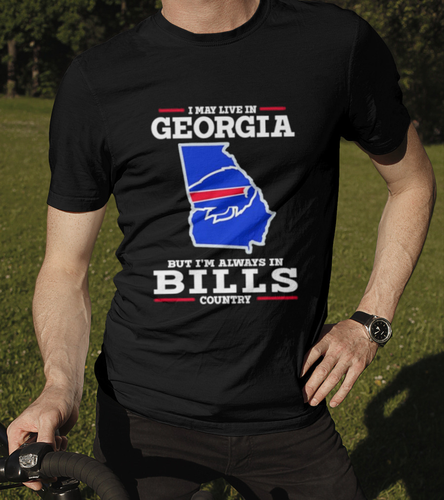Georgia Living Always In Bills Country Buffalo Bills Fans T-Shirt