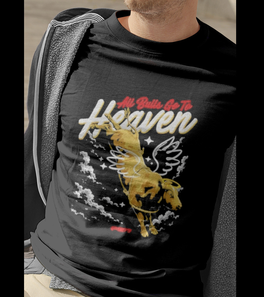 All Bulls Go To Heaven Pbr T-Shirt