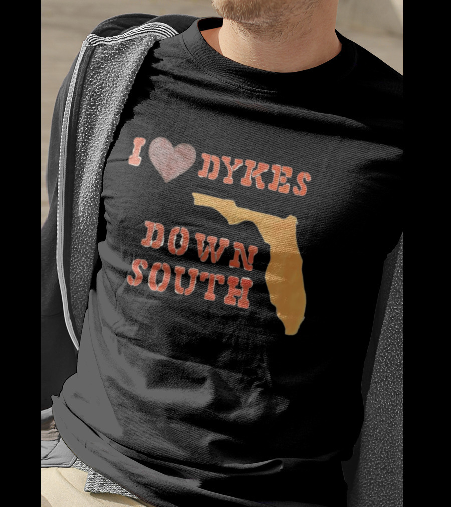 I Love Dykes Down South Florida Map T-Shirt