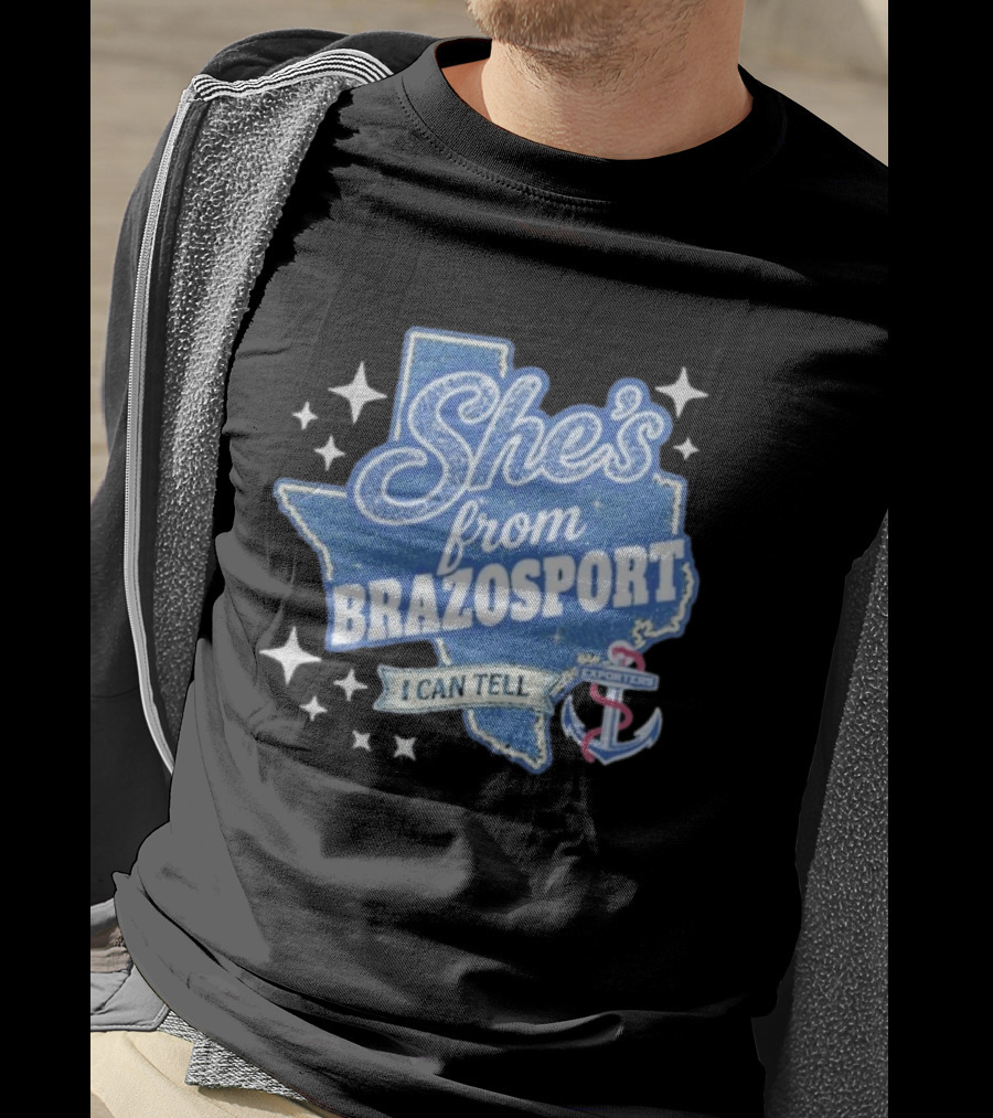 She's From Brazosport I Can Tell Exporters Anchor T-Shirt