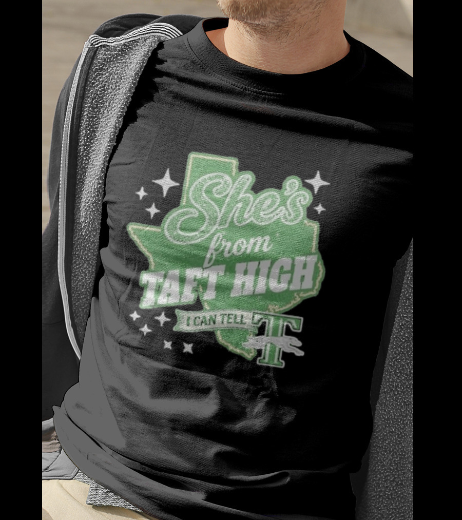 She's From Taft High I Can Tell With Stars And Sparkle Texas Map T-Shirt
