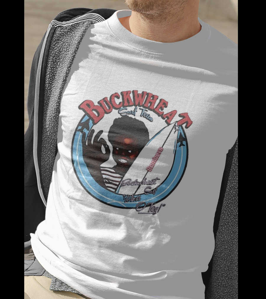 Buckwheat Surf Team Bombers Waves O Tay T-Shirt