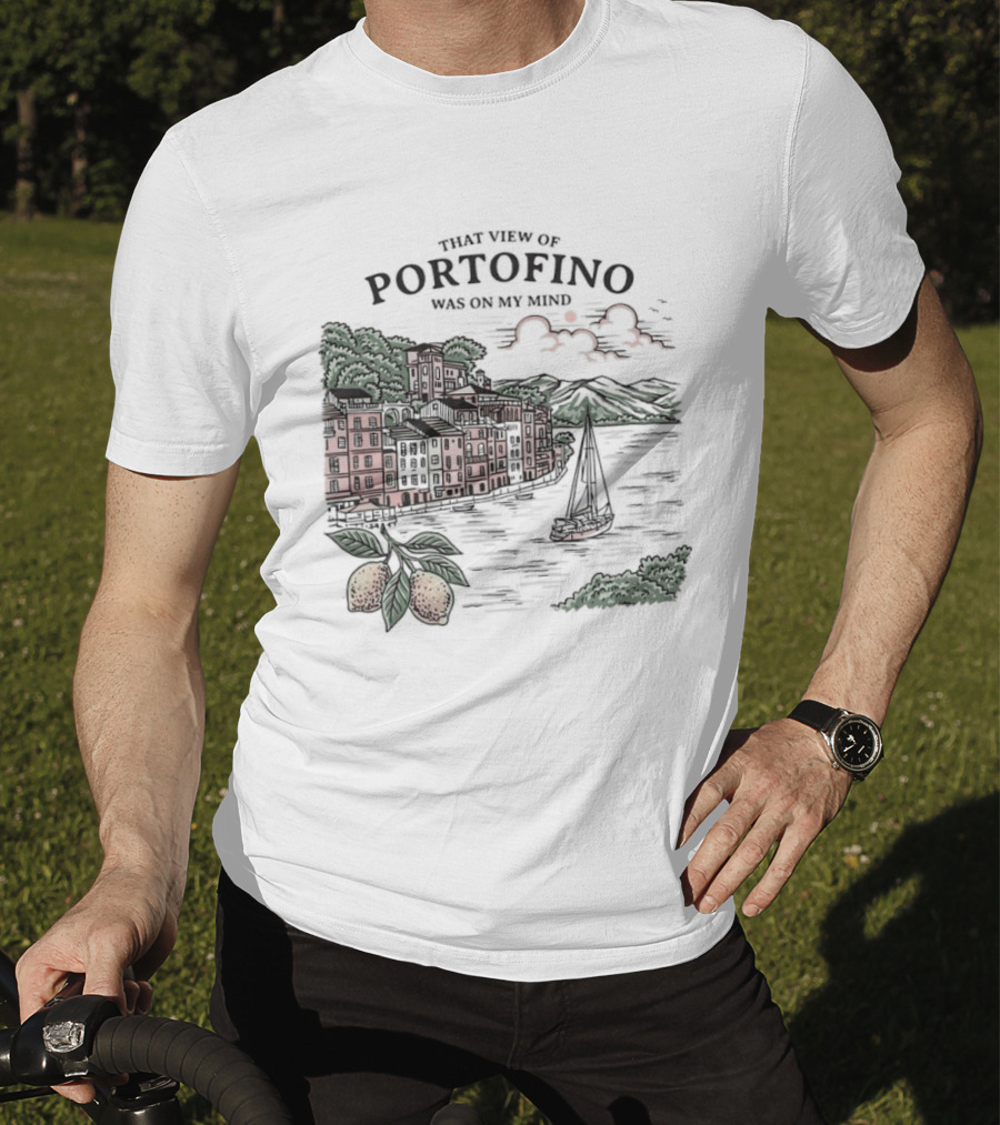 That View Of Portofino Was On My Mind Scenic Harbor Sailboat Lemons T-Shirt