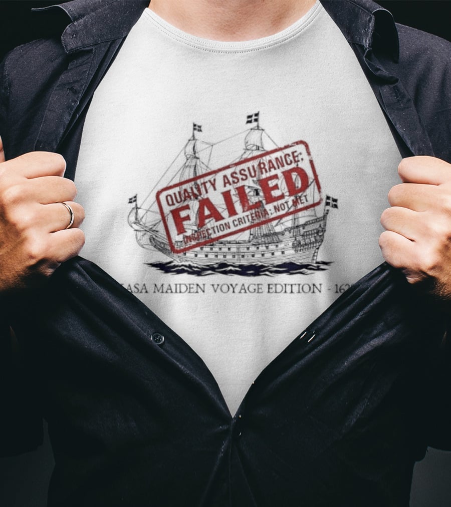 Vasa Maiden Voyage Edition 1628 Quality Assurance Failed T-Shirt