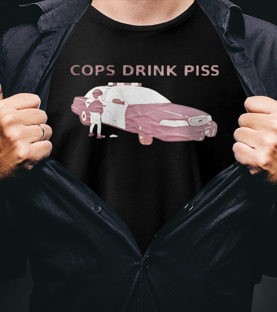 Cops Drink Piss Police Car Humor T-Shirt