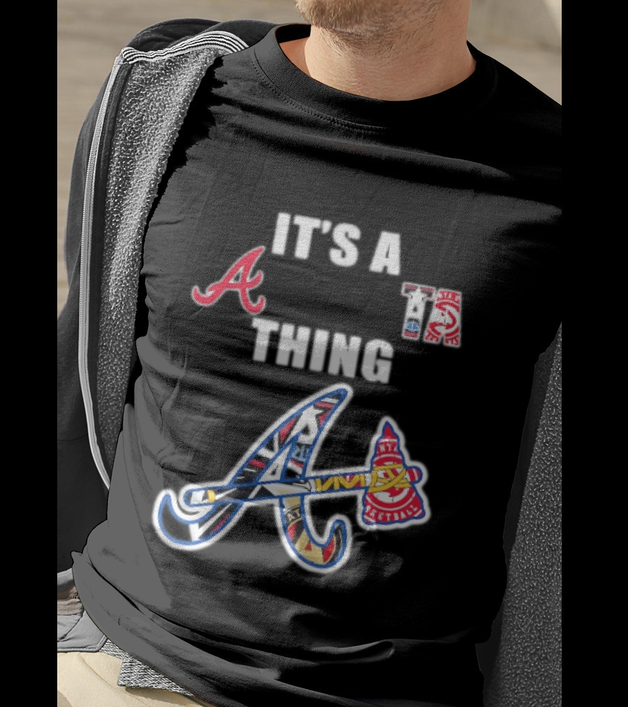 It's A Braves Thing Atlanta Baseball Team T-Shirt