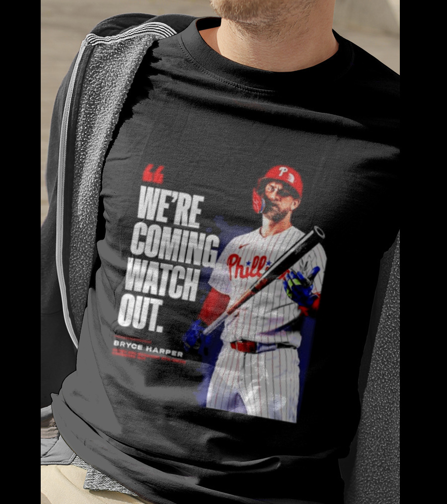 Bryce Harper Philadelphia Phillies We're Coming Out T-Shirt