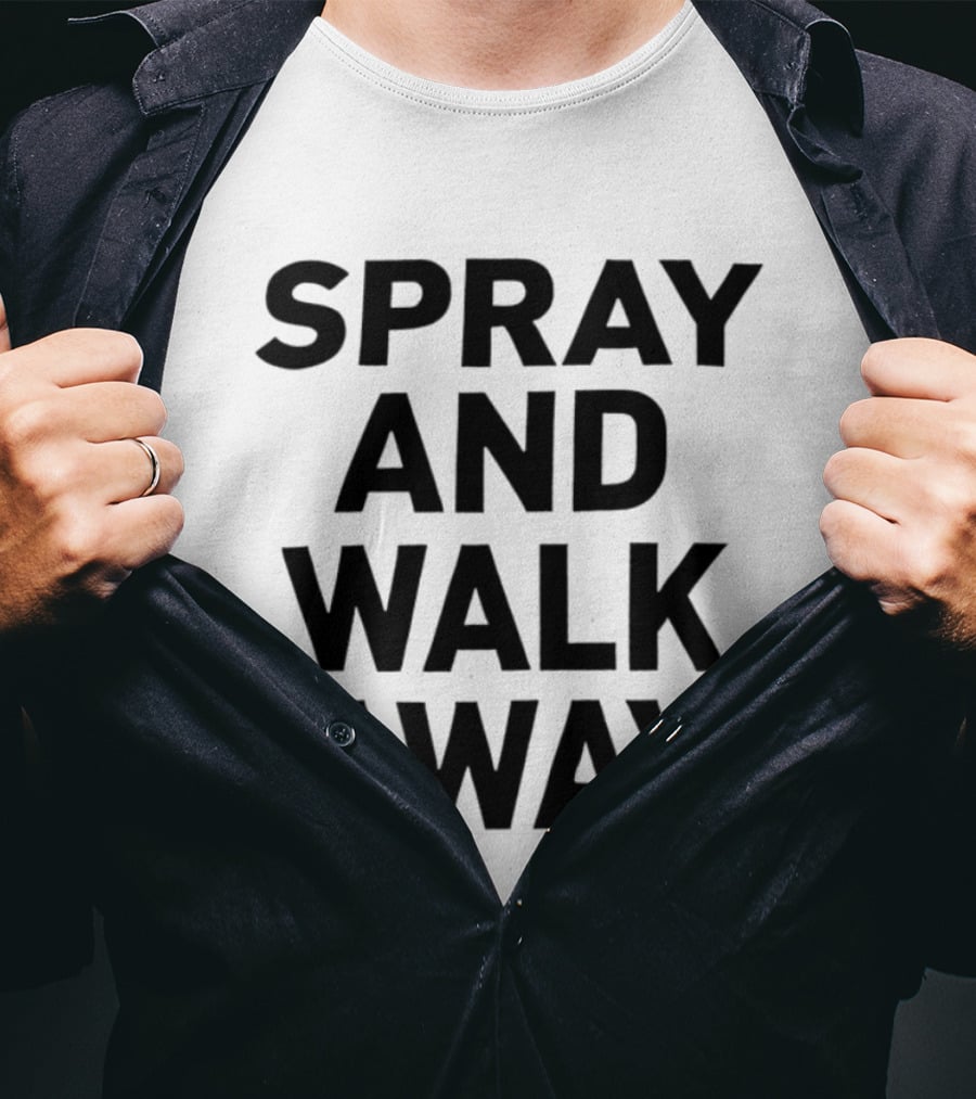 Spray And Walk Away Black T-Shirt