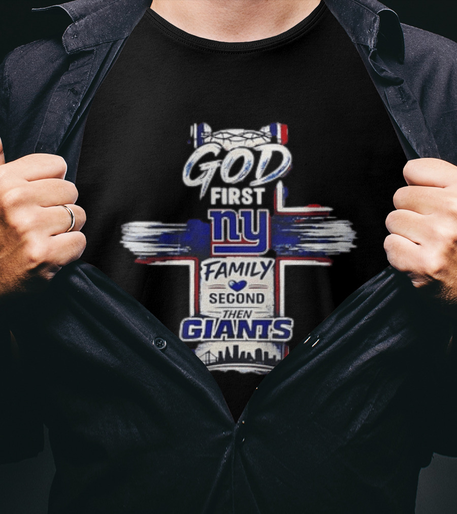 God First NY Family Second Then Giants New York Giants T-Shirt