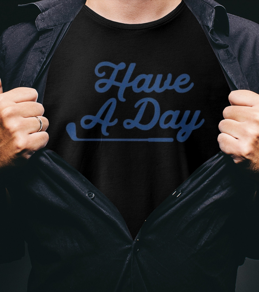 Have A Day Golf Club Casual Fun T-Shirt