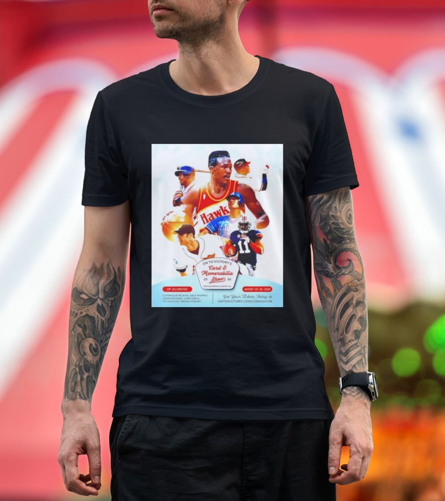 On To Victory Card And Memorabilia Show August 22 23 2026 Dominique Wilkins Dale Murphy T-Shirt