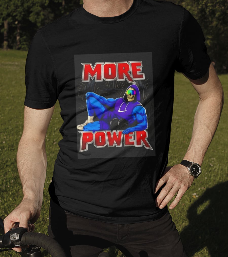 Skeletor More Power Gym Rat Enthusiast Fitness Warrior T-Shirt