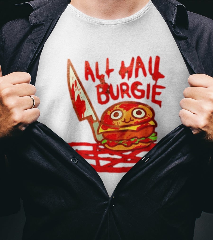 All Hail Burgie Creepy Cute Hamburger Knife Blood Image T-Shirt