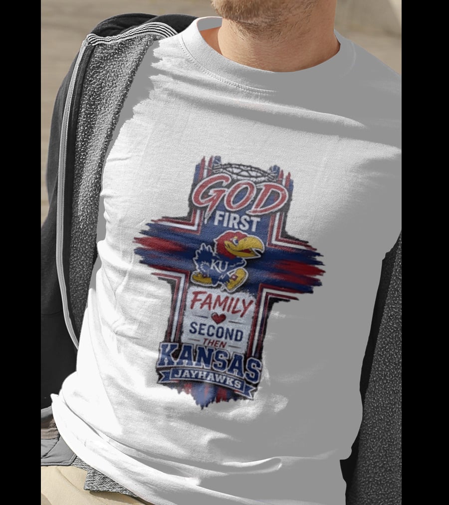God First Family Second Then Kansas Jayhawks KU Basketball Tradition T-Shirt