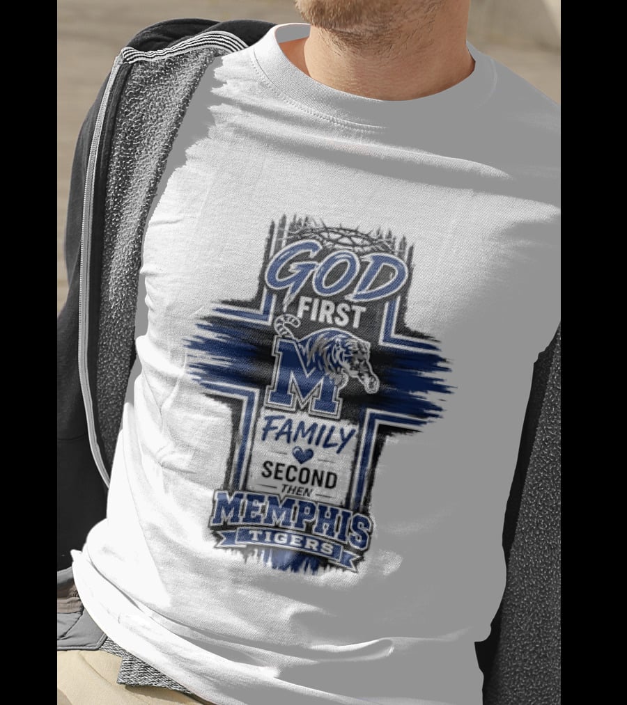 God First Family Second Then Memphis Tigers M T-Shirt