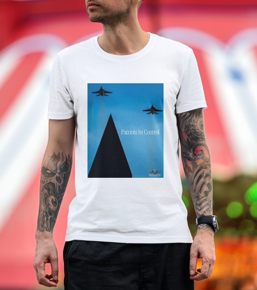 Patriots In Control Fighter Jets Over Monument With White House T-Shirt